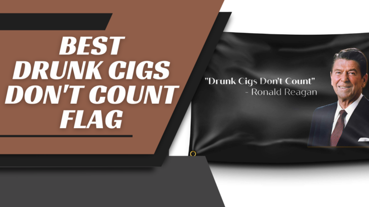 Drunk Cigs Don't Count College Flag