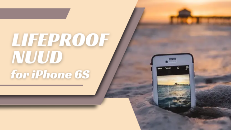 Lifeproof Nuud for iphone 6s