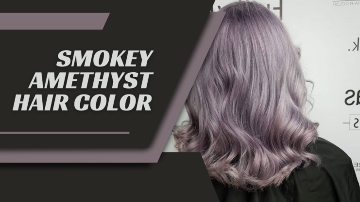 Smokey Amethyst Hair color