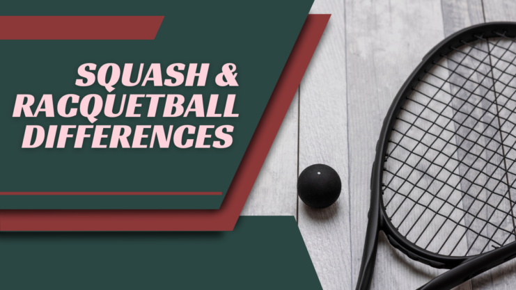 Squash vs Racquetball