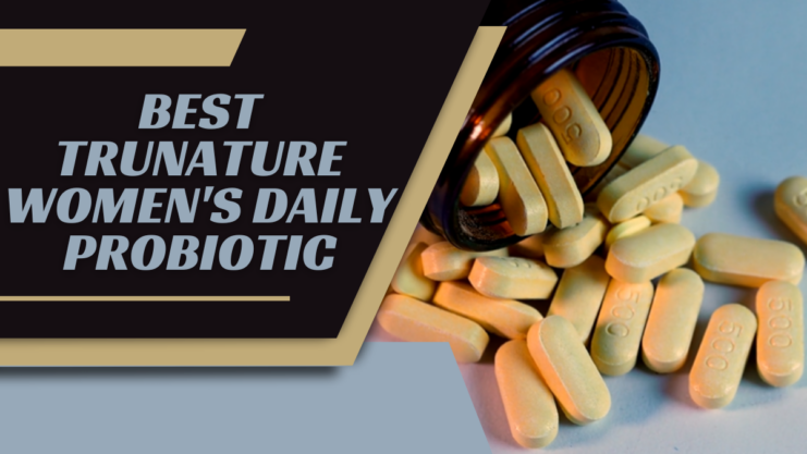 Trunature Women's Daily Probiotic - Improve Gut Health