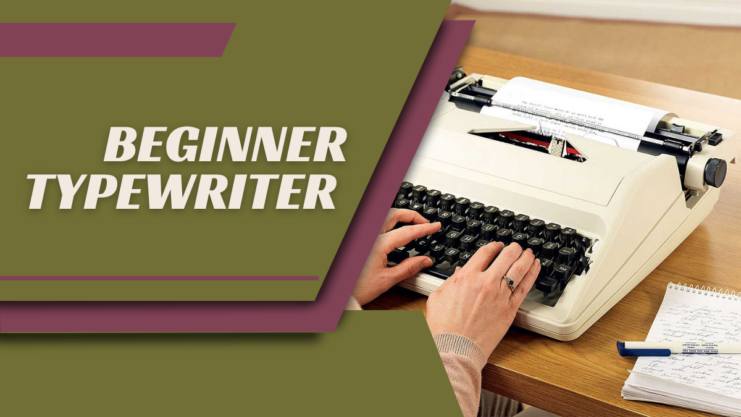 beginner typewriter