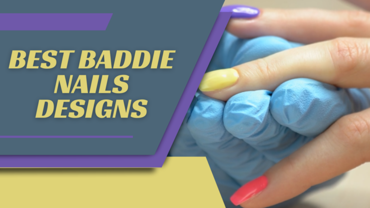Baddie Nails Designs