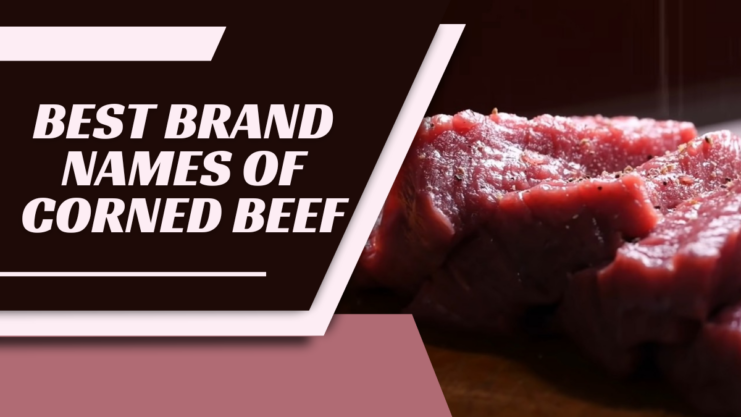 Brand Names of Corned Beef to Buy