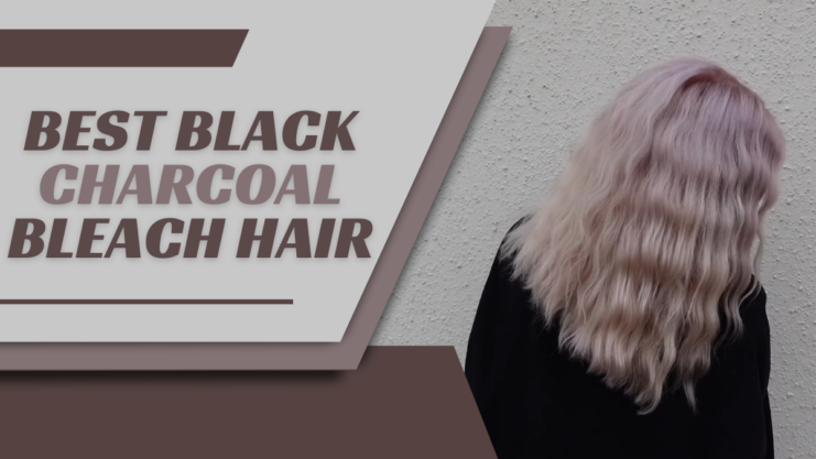 Charcoal Bleach For Hair