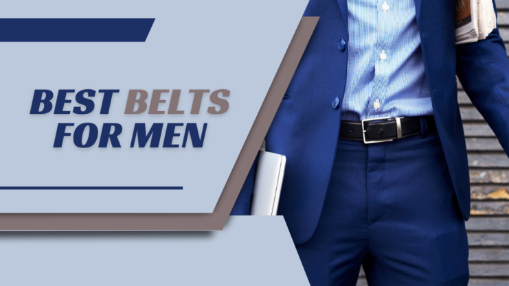 Mens Belts Guide and Review
