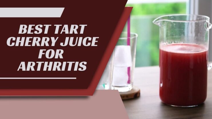 Tart Cherry Juice for Arthritis - Improve Your Health