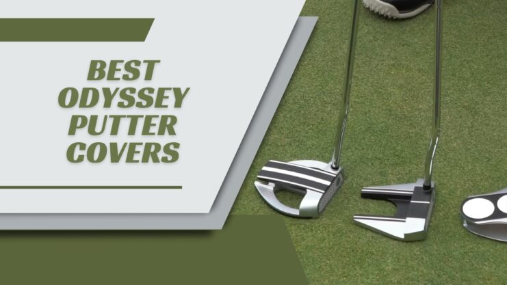 Best Odyssey Putter Covers - For Golf Games